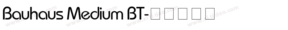 Bauhaus Medium BT字体转换